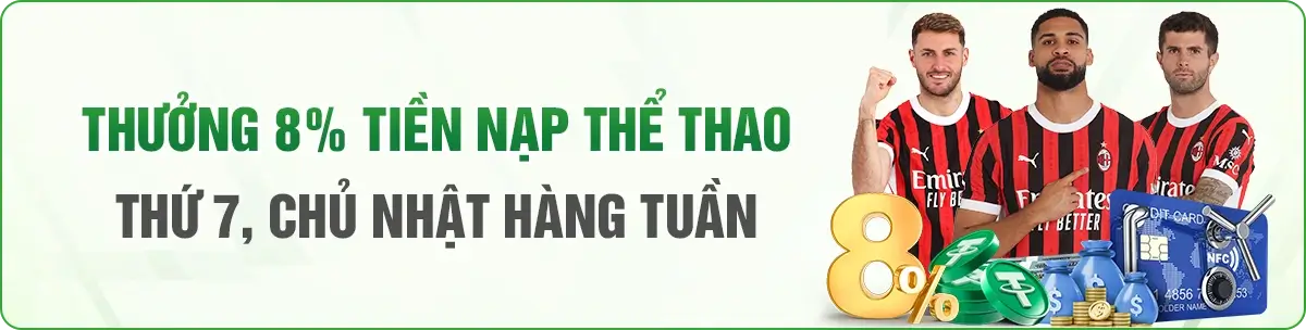 Ok91 Thưởng 8% nạp tiền thể thao thứ 7 hàng tuần